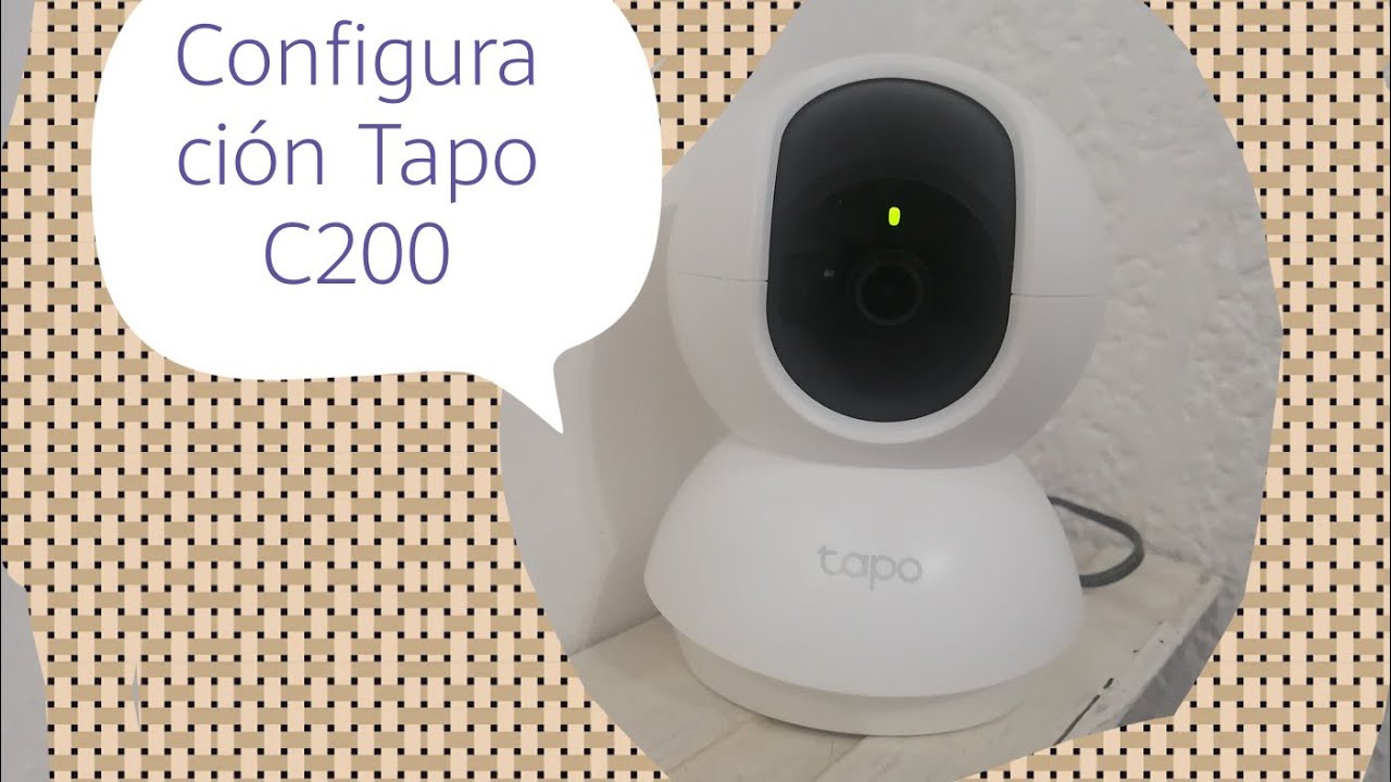 Entrevistas T&T  UNBOXING y CONFIGURACIÓN cámara TP-Link TAPO C200 