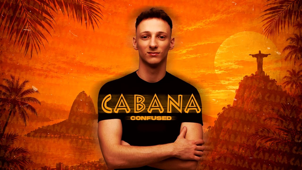Watch Confused - Cabana on YouTube Watch Confused - Cabana on YouTube