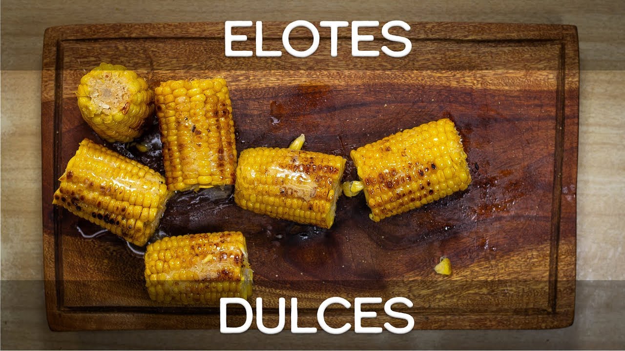 Elotes Dulces - Recetas Básicas T01 - YouTube