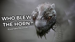 Who Blew The Horn?! | God of War Theory [Extended Reupload]