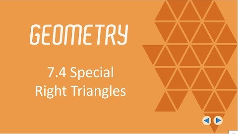 Special Right Triangles, BJU Press Geometry 4th Ed, Lesson 7.4--Flipped Geometry #44