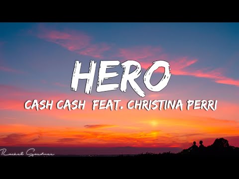 true cash  2022 New  Cash Cash - Hero (Lyrics) feat. Christina Perri