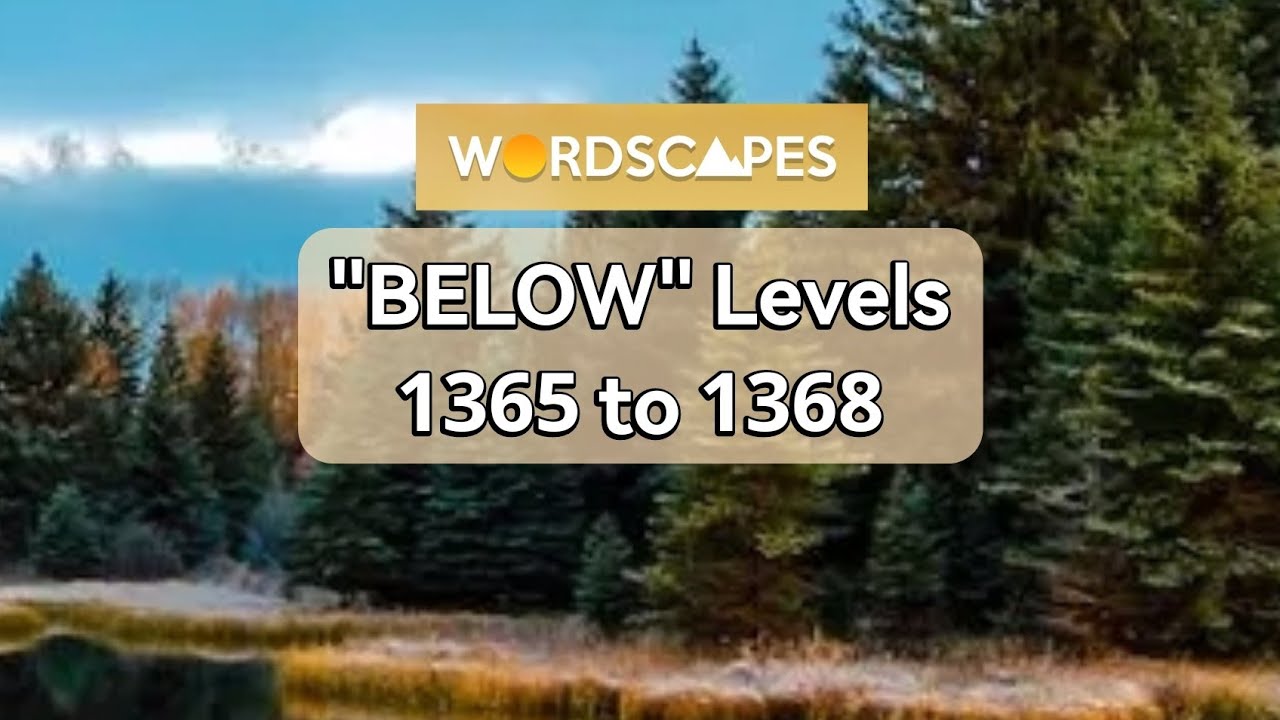 wordscapes-uncrossed-below-levels-1365-to-1368-gameplay-answers
