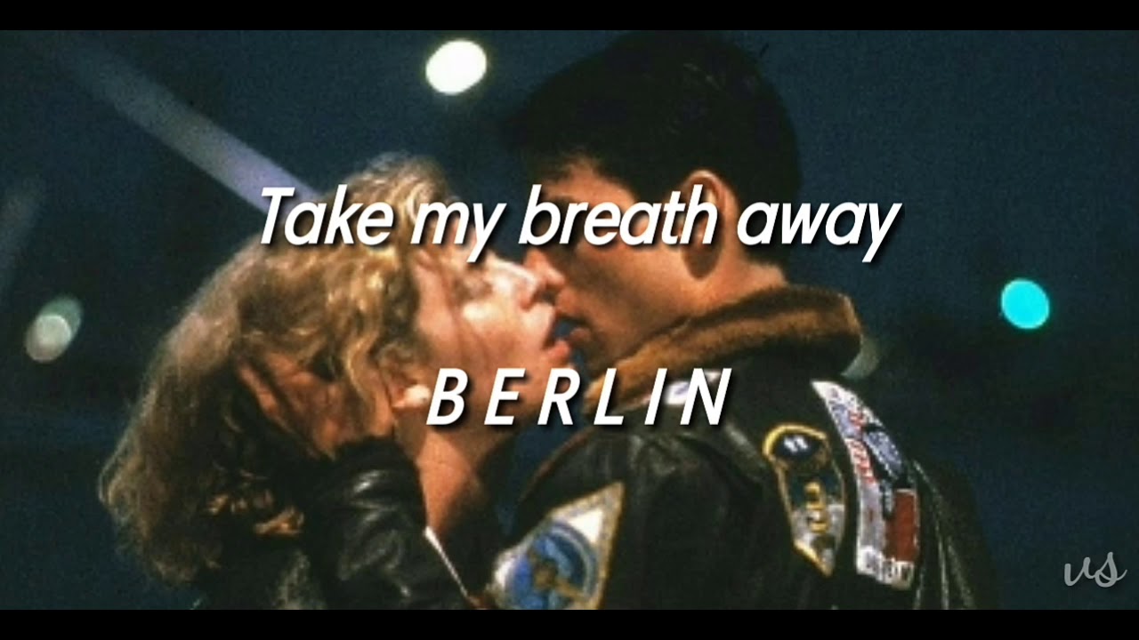 Take my breath away Berlin I Letra traducida YouTube Take my breath away Berlin I Letra traducida YouTube