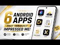 6 Android Apps That Seriously Impressed Me!