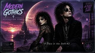 Modern Gothics | A Place in the Dark #2 | from album Destination Titan