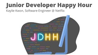 JDHH: Kaylie Kwon, Software Engineer @ Netflix