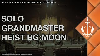 Destiny 2 | Solo Grandmaster Heist Battleground Moon on Warlock | Season of the Wish