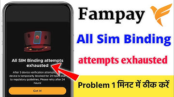 All sim binding attempts exhausted fampay | Fampay all sim binding problem