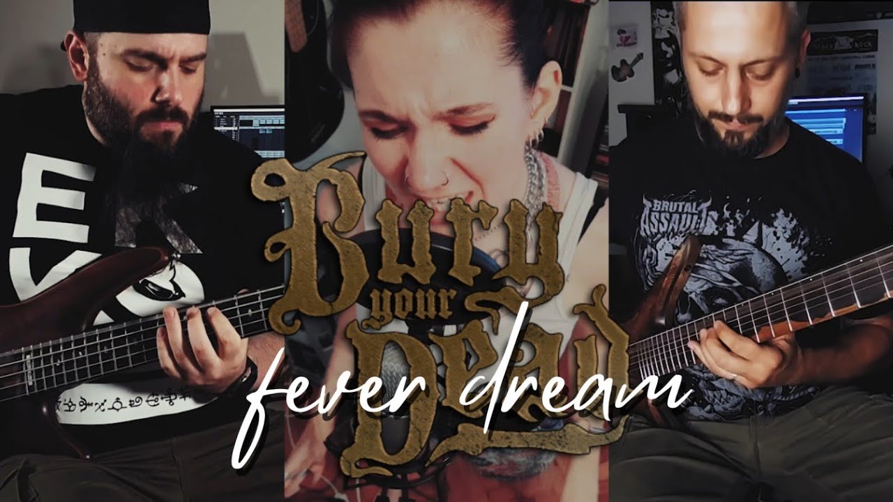 Bury Your Dead - Fever Dream (Full Cover)