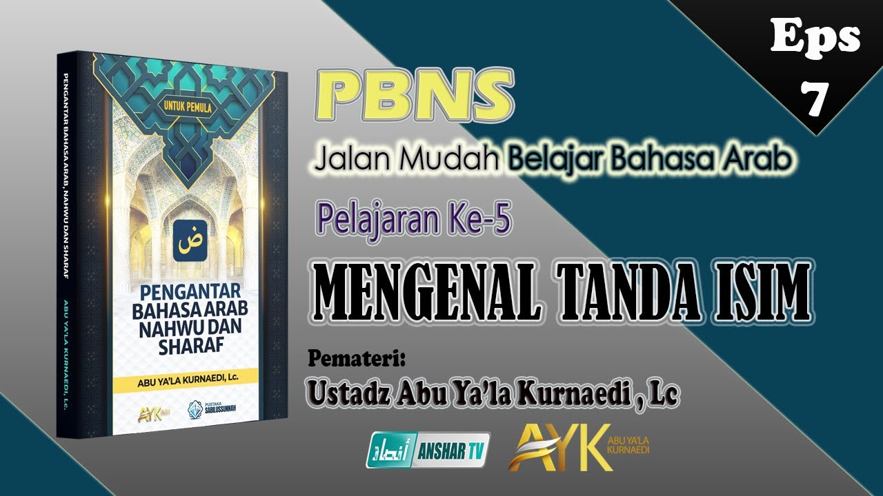 ⁣PBNS Jalan Mudah Bahasa Arab [Eps 7]. Mengenal Tanda Isim.