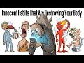Innocent Habits That Are Secretly Destroying Your Body
