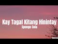 Kay tagal kitang hinintay  sponge cola lyrics