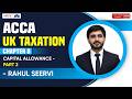 ACCA UK TAXATION CHAPTER -8,CAPITAL ALLOWANCE (PART 2)
