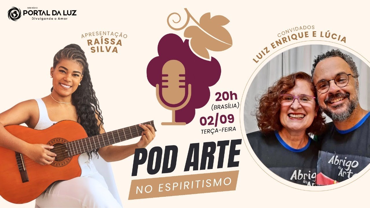 POD ARTE NO ESPIRITISMO - T1 E14 I Raíssa Silva, Luiz Enrique e Lúcia ...