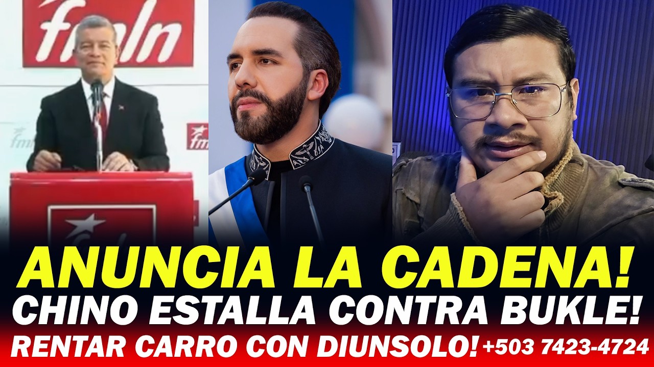 ANUNCIA CADENA NACIONAL EN EL SALVADOR ** CHINO FLO EST4LLA CONTRA EL ...