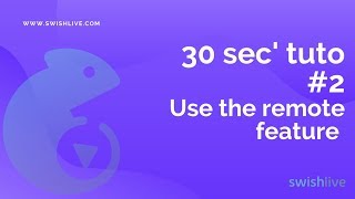30 secs tuto #2 How to use the Remote feature
