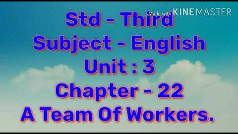 English Ls. no. 22. A Team Of Workers. Class - 3