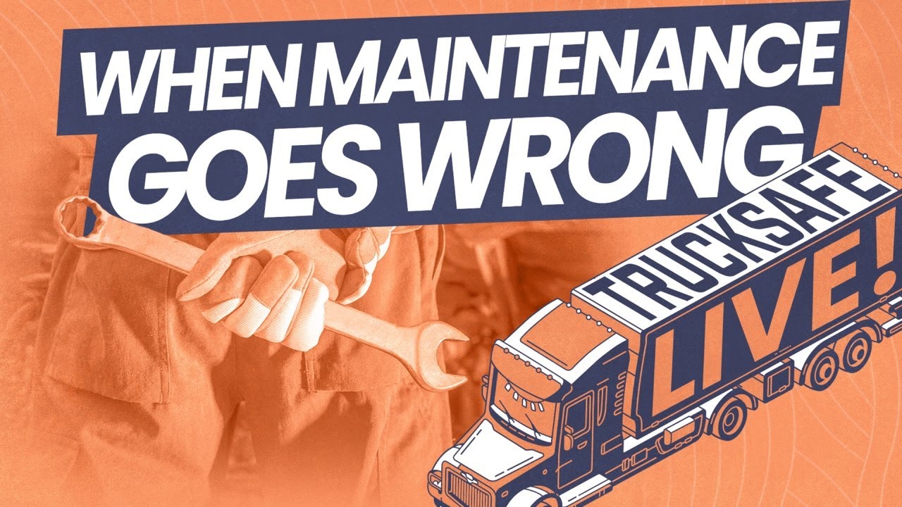 Trucksafe LIVE! | Ep. 21 - When maintenance goes wrong - YouTube