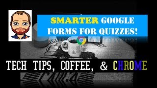 SMARTER Google Form Quizzes