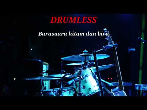 BARASUARA HITAM DAN BIRU - DRUMLESS 