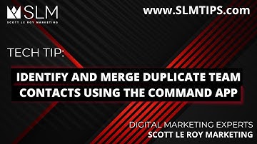Tech Tip: Identify and Merge Duplicate Team Contacts Using the Command App