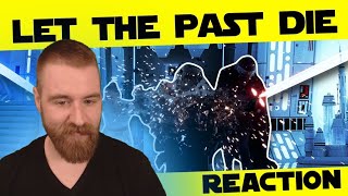 Let The Past Die (Star Wars Song) | Reaction