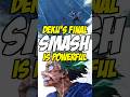 Deku's FINAL SMASH Is Stronger Than You Think | My Hero Academia