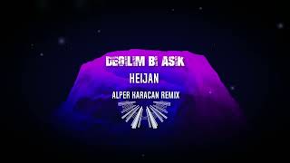 Heijan - Değilim Bi Aşık ( Alper Karacan Remix )