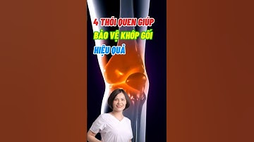 4 Thói Quen Giúp Bảo Vệ Khớp Gối Hiệu Quả #dsdaiminh #health #dsngocminh #shorts #dinhduong