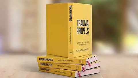 Trauma Propels by Marlene McConnell