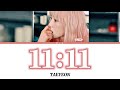 日本語字幕かなるび歌詞【11:11 - TAEYEON(テヨン/태연)】가사