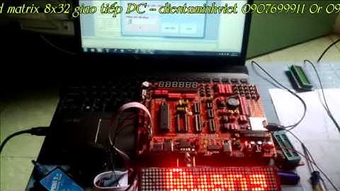 Kit Pic16f887 + led matrix 8x32 giao tiep pc