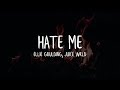 Ellie goulding juice wrld  hate me lyrics  lyric