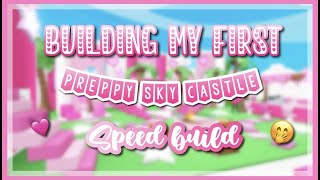 ★☻🤭 I BUILT MY FIRST PREPPY SKY CASTLE (Roblox Adopt me Speed build)