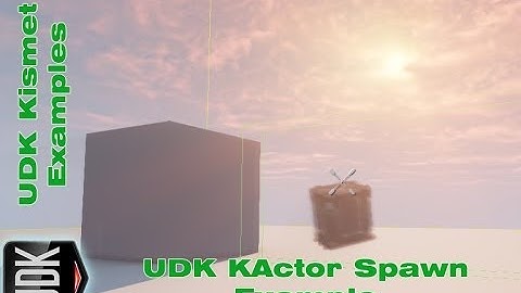 UDK KActor Spawn | Kismet Example by Devin Sherry