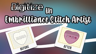 How To Digitize in Embrilliance Stitch Artist