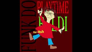 Funk Do Playtime Baldi Speed Up