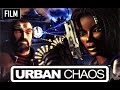 Urban chaos filmgame complet