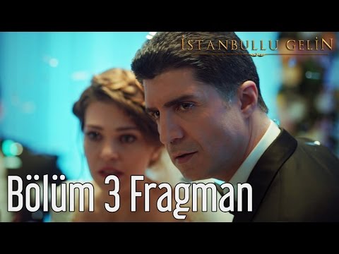 İstanbullu Gelin 3. Bölüm Fragman