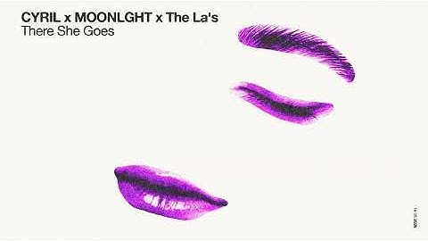 Thumbnail of CYRIL x MOONLGHT x The La's - There She Goes (Official Audio)