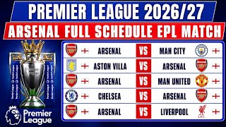 Arsenal 2026/27 Premier League Full Fixtures | Complete EPL 38 Match Schedule