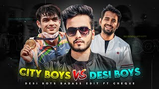 CHEQUES - CITY BOYS VS DESI BOYS EDIT | DESI BOYS EDIT STATUS | CHEQUES DESI BOY'S EDIT #cheques