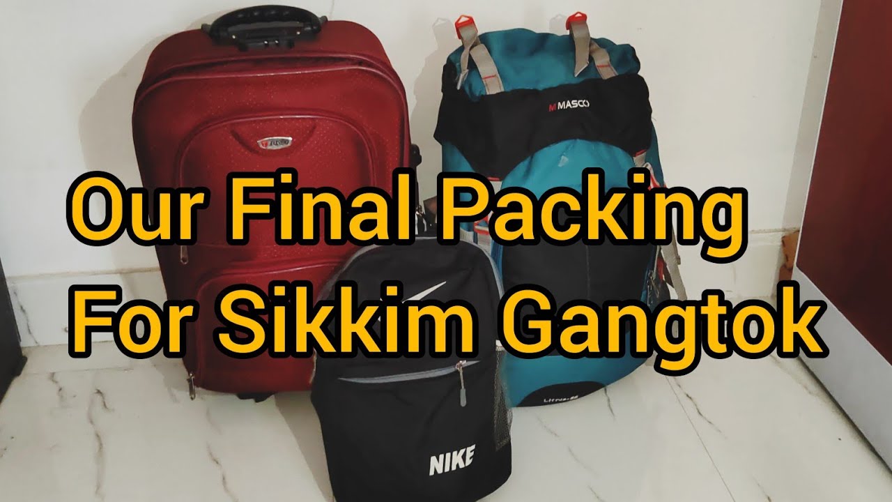 How I Pack for Sikkim Gangtok in May||Packing for North Sikkim Trip||