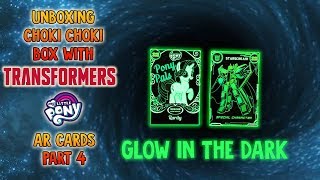 GLOW IN THE DARK AR CARDS ?!!! Choki Choki Transformers & My Little Pony AR Cards Part 4