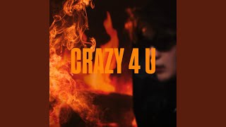 Crazy 4 U