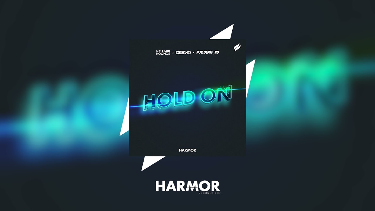Watch Mellark Hoonds, Desno & Pudding_PD - Hold On on YouTube Watch Mellark Hoonds, Desno & Pudding_PD - Hold On on YouTube