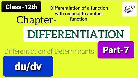 Chapter-DIFFERENTIATION (Part-7) || Differentiation of a function with respect to another function