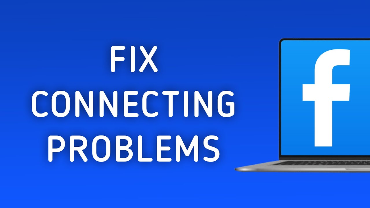 How To Fix Facebook Connecting Problems On PC - YouTube