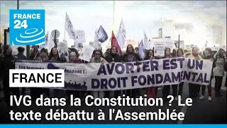 L'IVG dans la Constitution française ? Le texte débattu à l'Assemblée • FRANCE 24